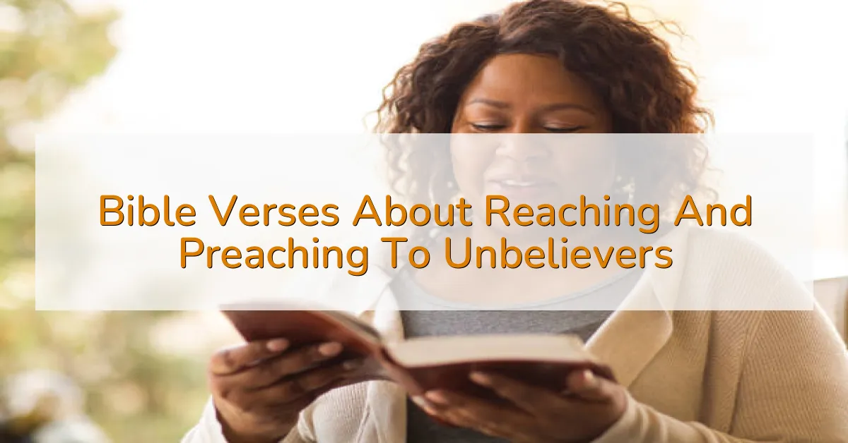 Bible Verses About Reaching And Preaching To Unbelievers