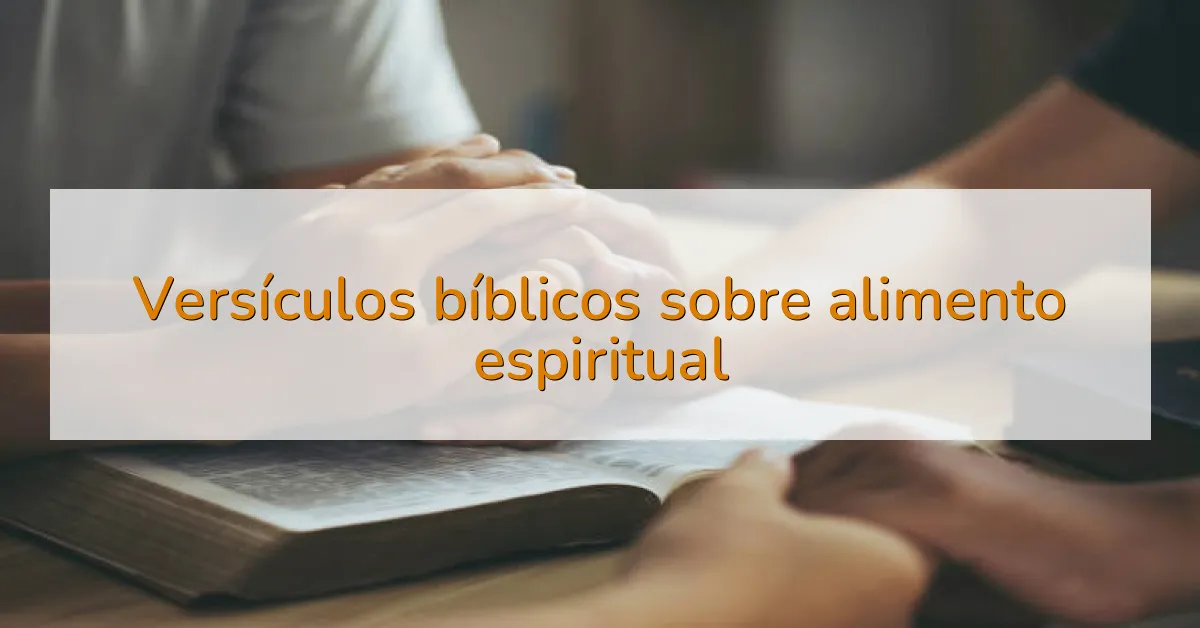 Versículos bíblicos sobre alimento espiritual