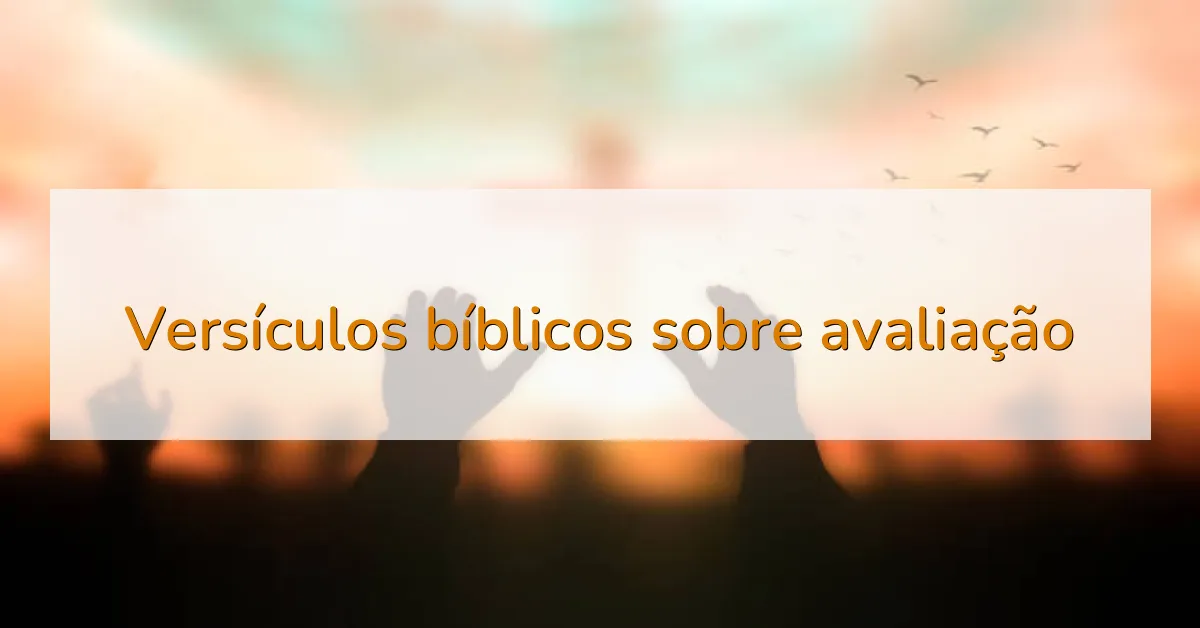 Versículos bíblicos sobre avaliação