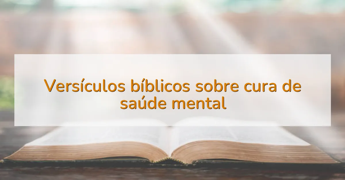 Versículos bíblicos sobre cura de saúde mental