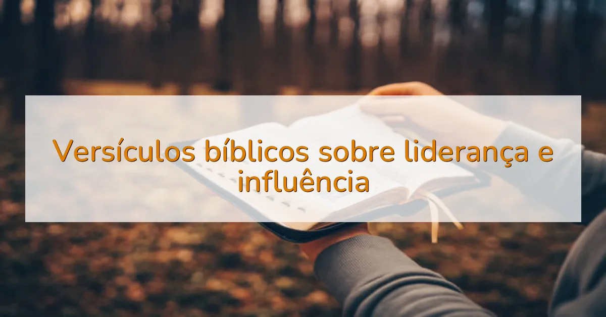 Versículos bíblicos sobre liderança e influência