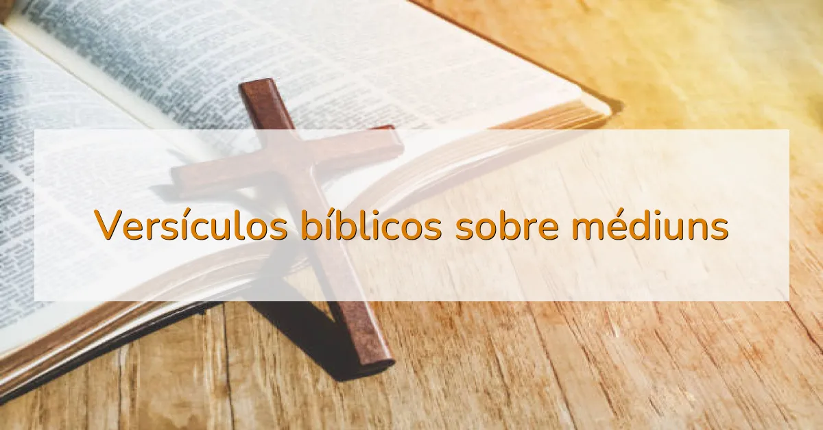 Versículos bíblicos sobre médiuns