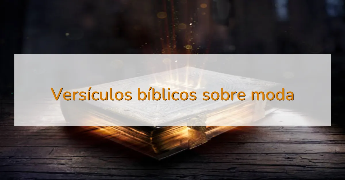 Versículos bíblicos sobre moda