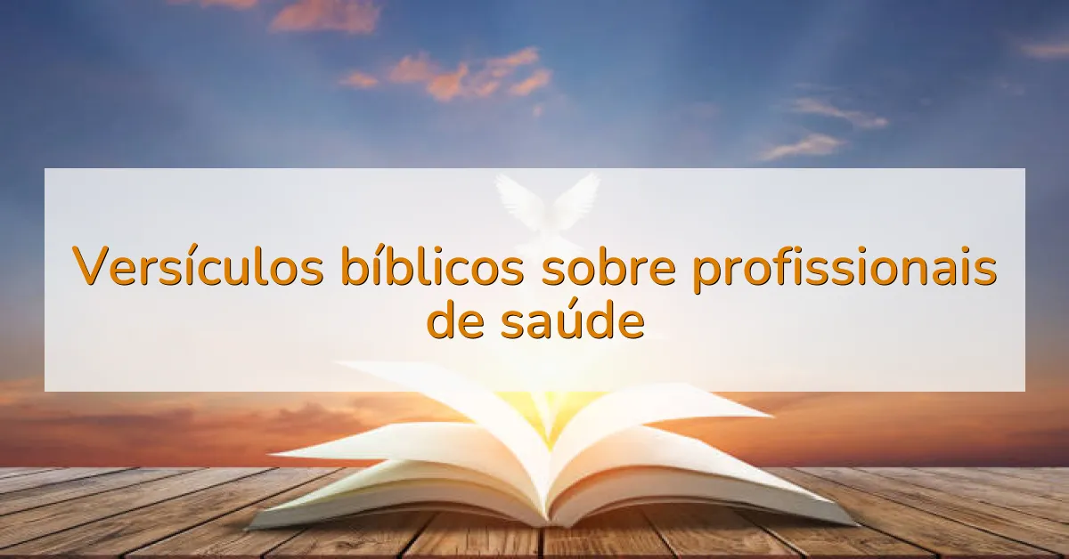 Versículos bíblicos sobre profissionais de saúde