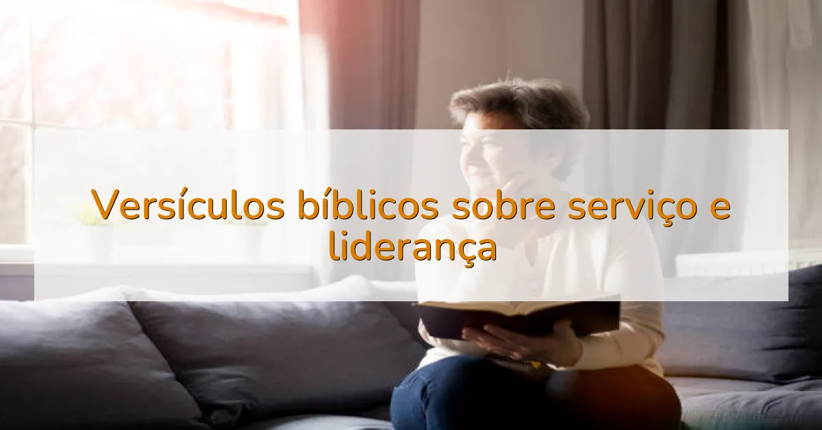 Versículos bíblicos sobre serviço e liderança