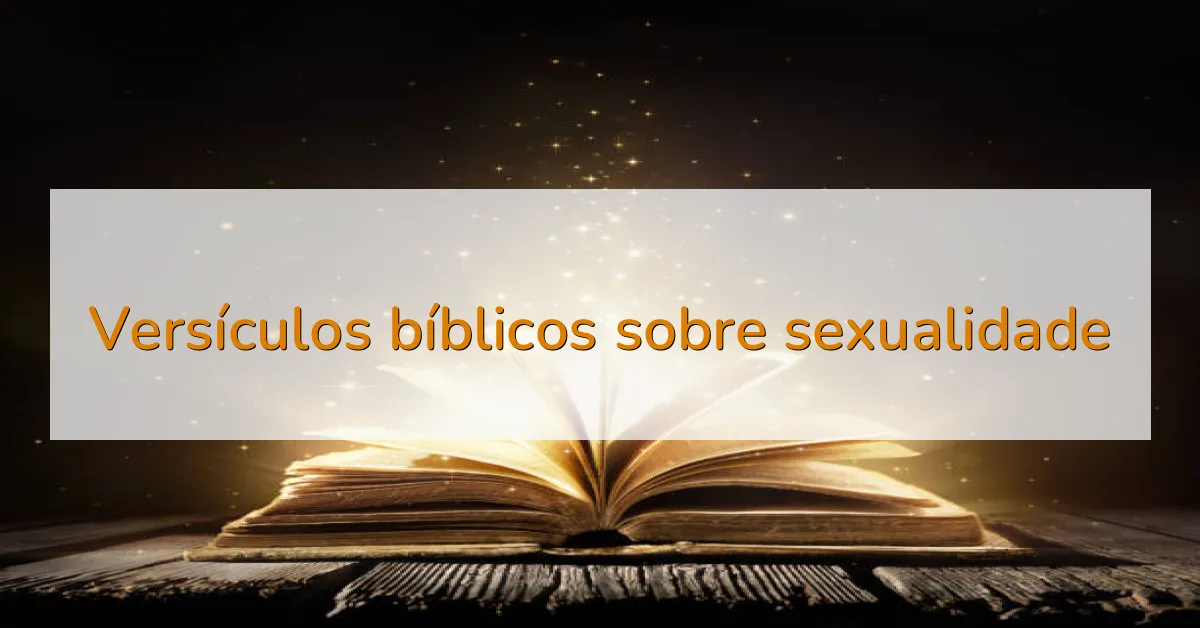 Versículos bíblicos sobre sexualidade