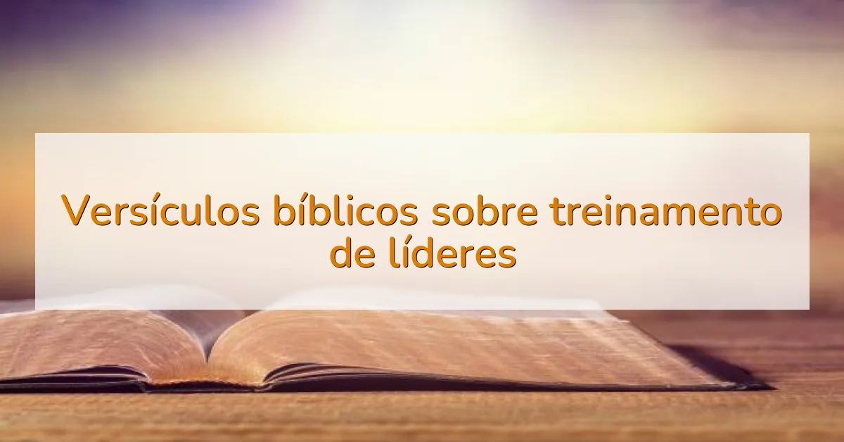 Versículos bíblicos sobre treinamento de líderes