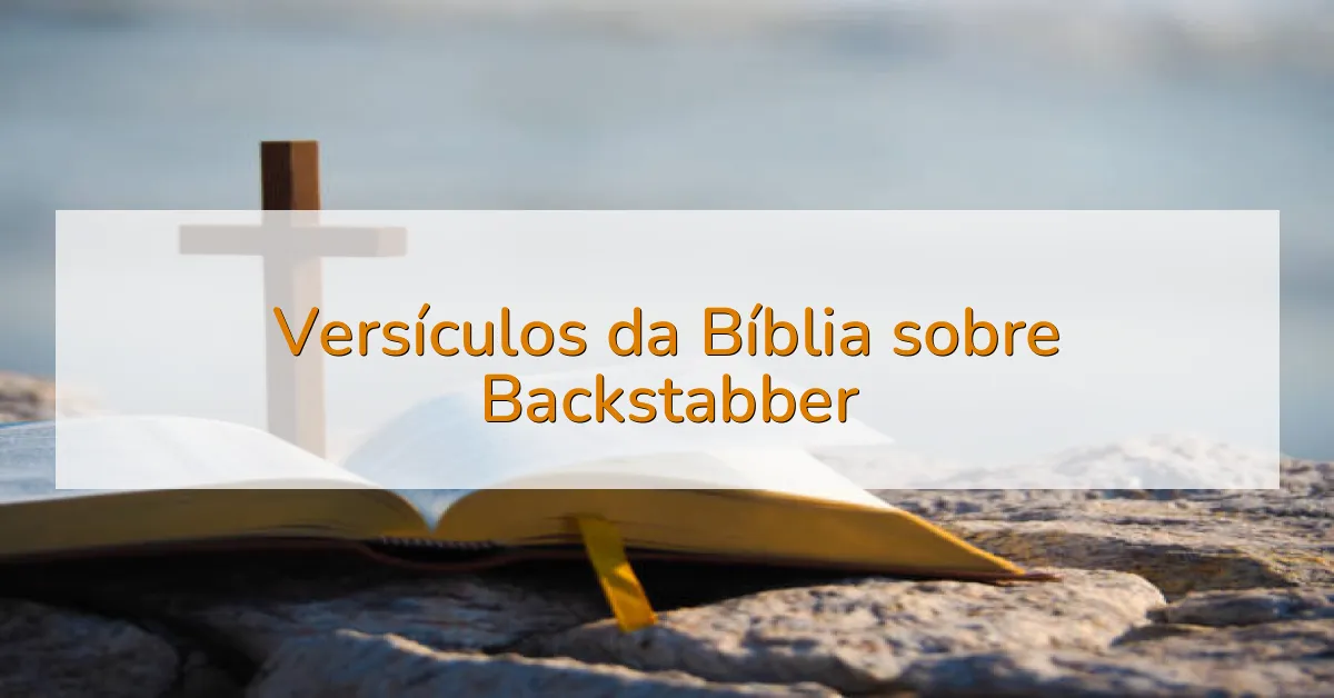 Versículos da Bíblia sobre Backstabber
