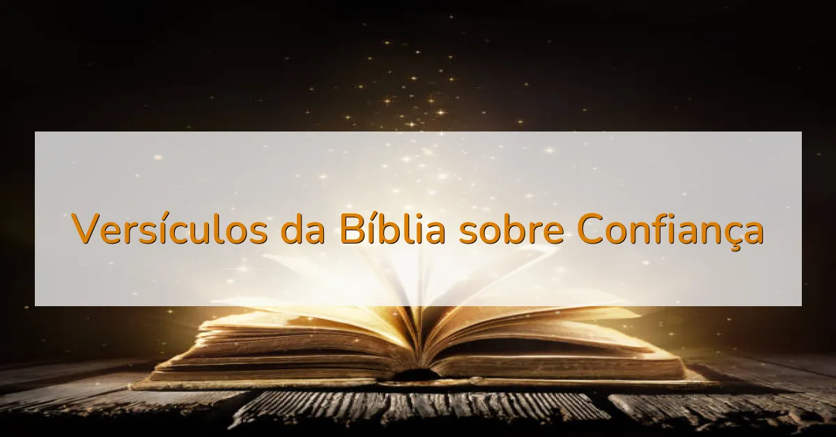 Versículos da Bíblia sobre Confiança