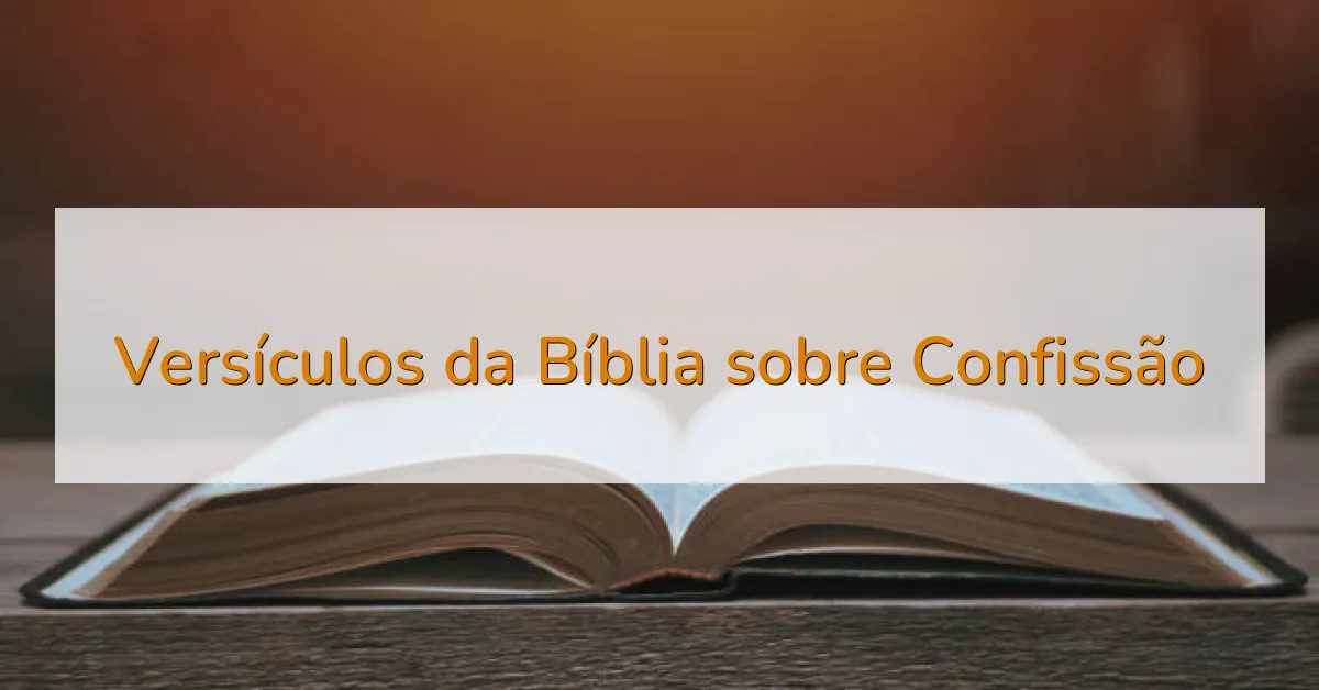 Versículos da Bíblia sobre Confissão