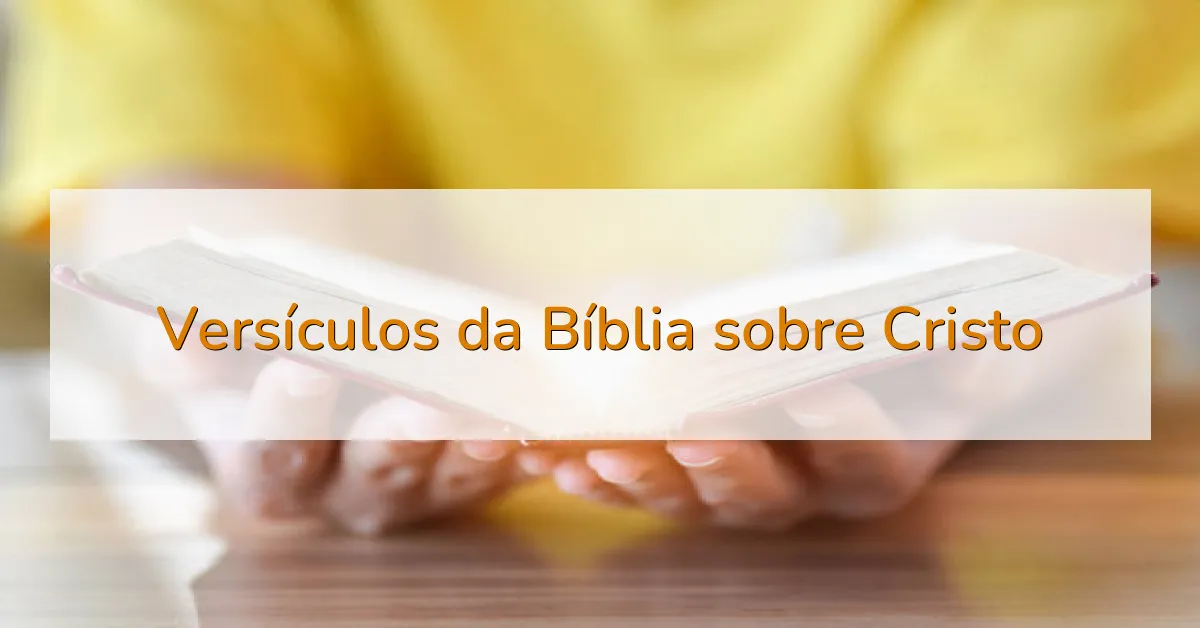 Versículos da Bíblia sobre Cristo