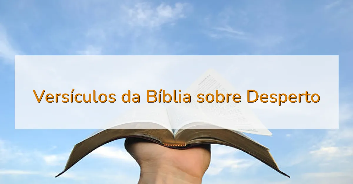 Versículos da Bíblia sobre Desperto