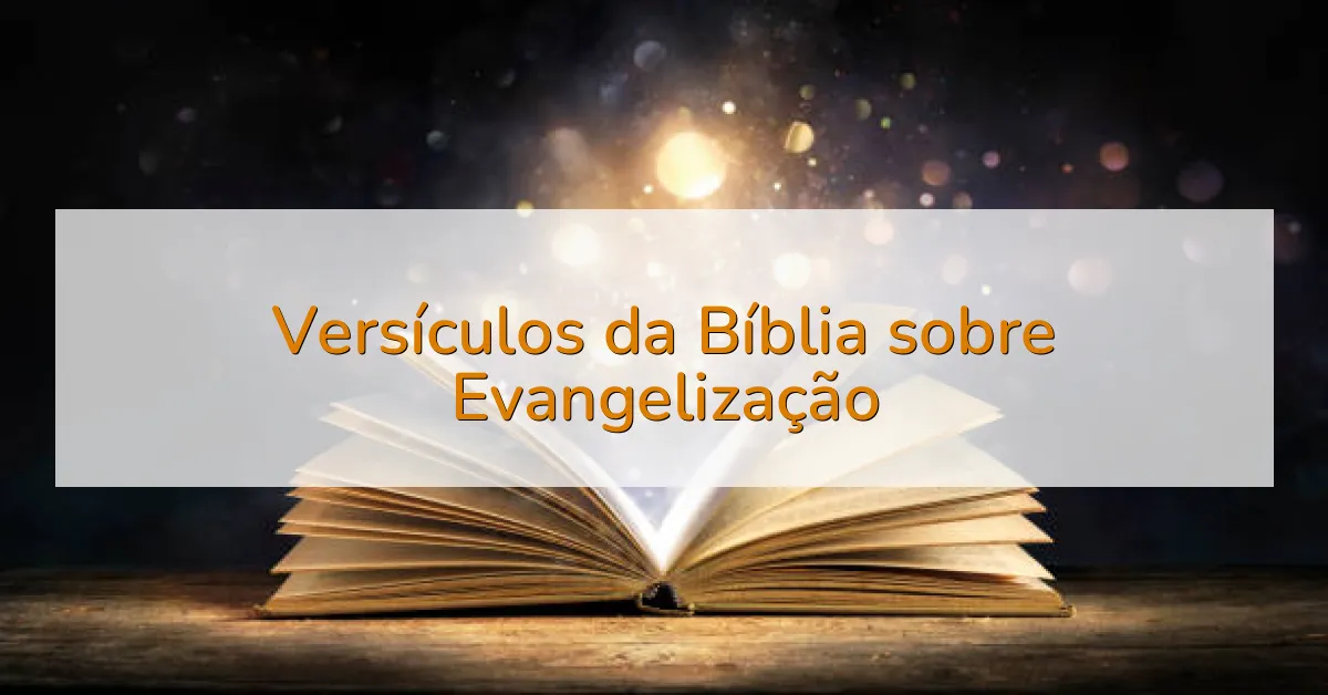 Versículos da Bíblia sobre Evangelização