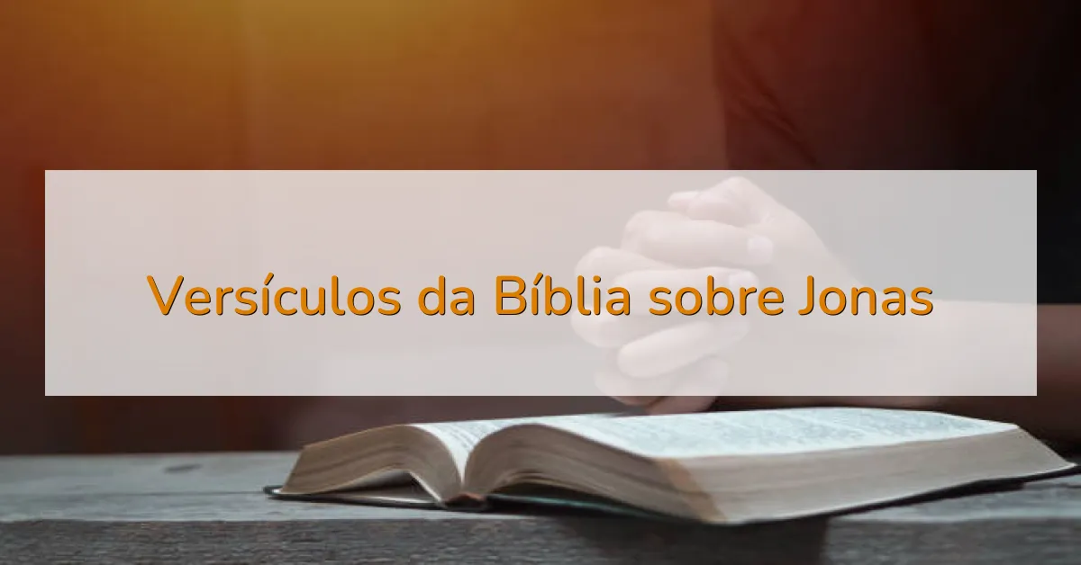 Versículos da Bíblia sobre Jonas