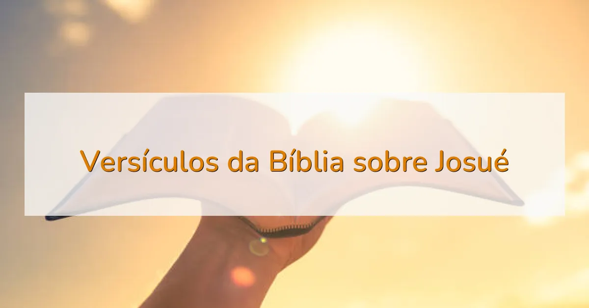 Versículos da Bíblia sobre Josué