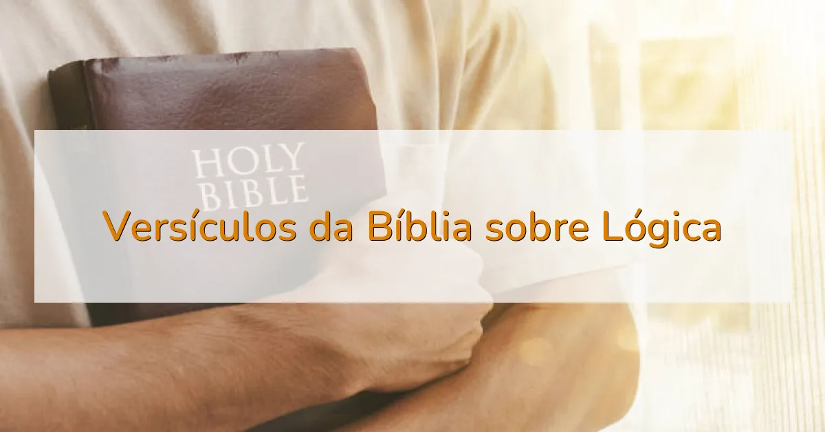 Versículos da Bíblia sobre Lógica