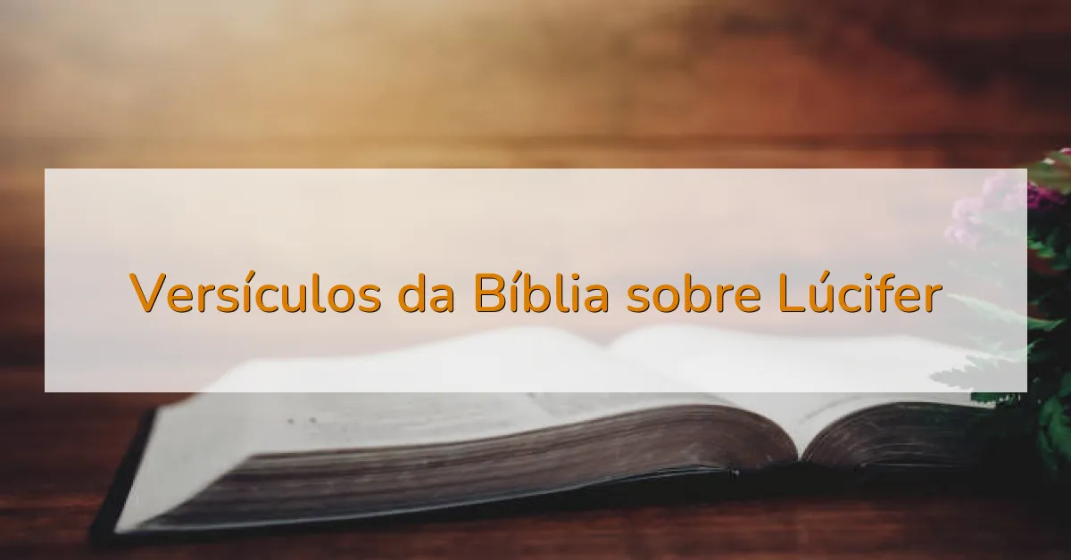 Versículos da Bíblia sobre Lúcifer