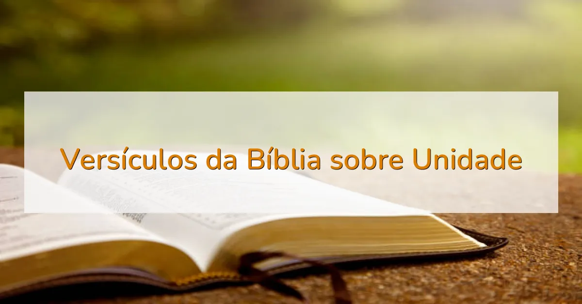 Versículos da Bíblia sobre Unidade