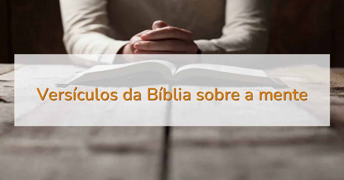 Versículos da Bíblia sobre a mente