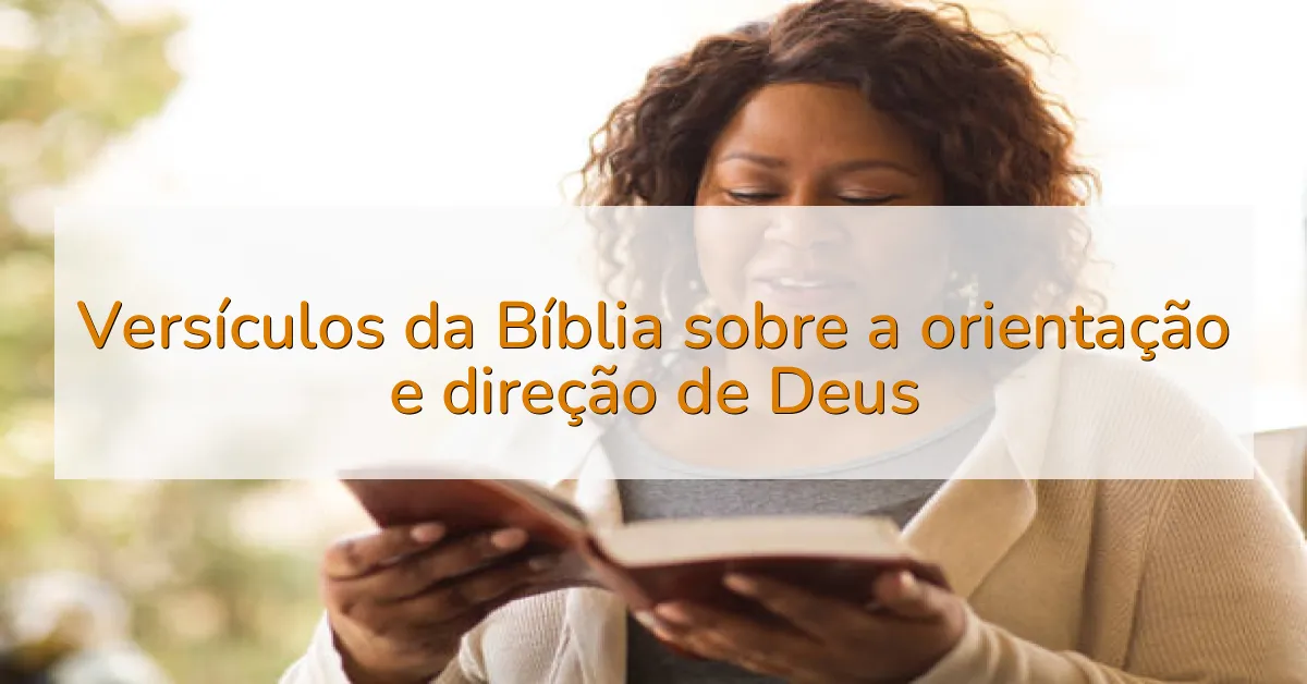 Versículos da Bíblia sobre a orientação e direção de Deus