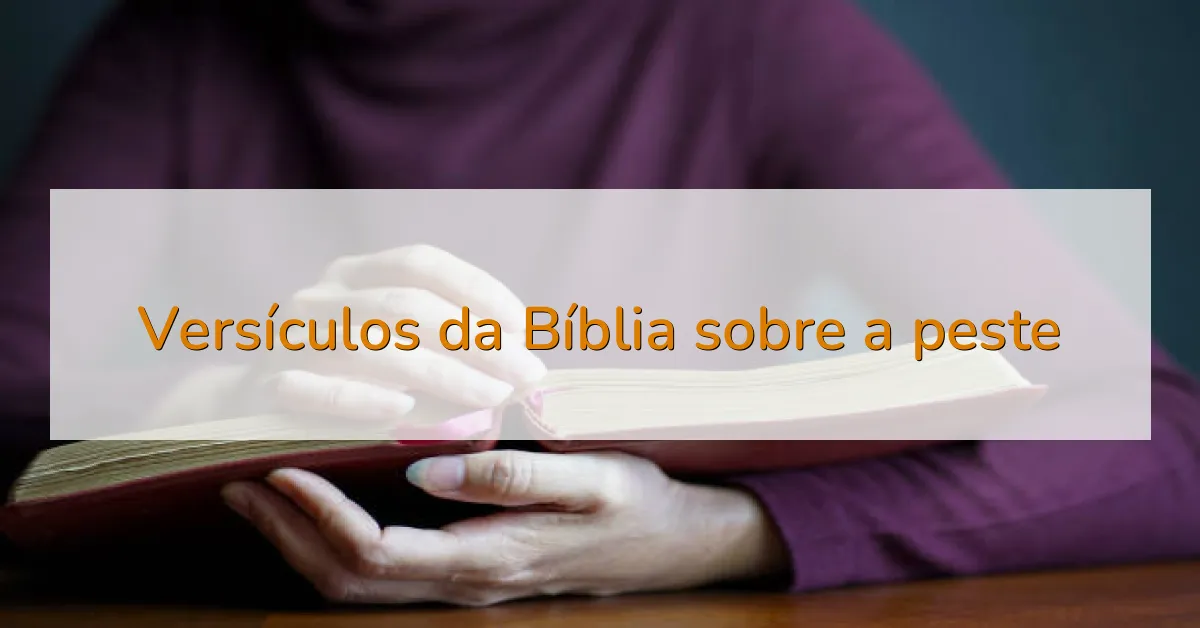 Versículos da Bíblia sobre a peste