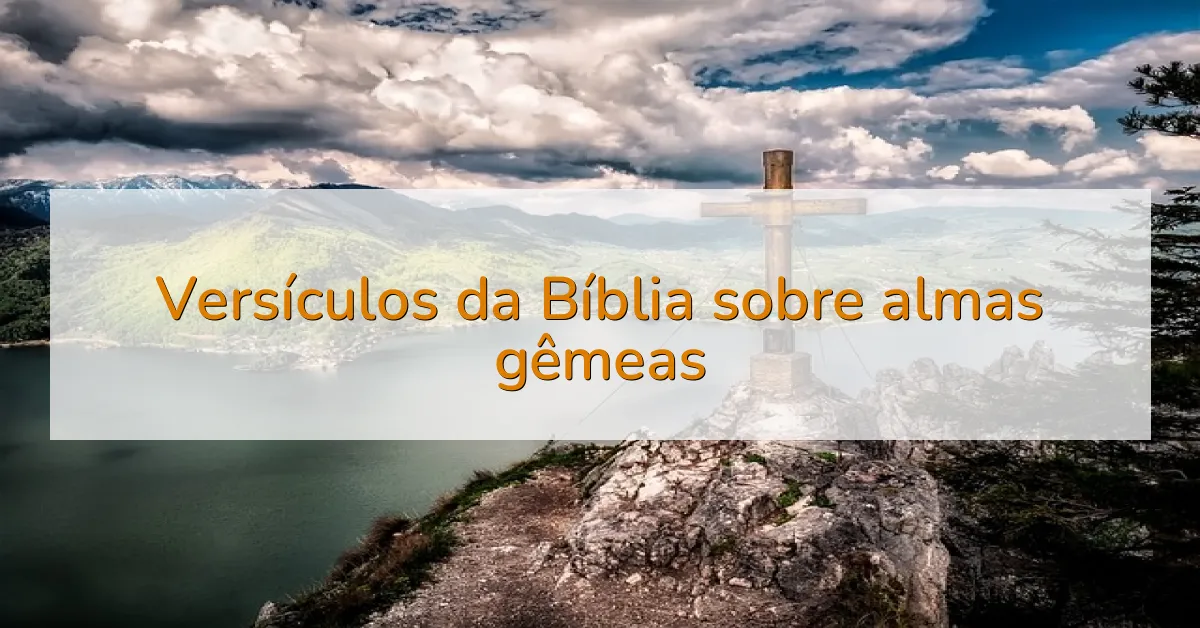 Versículos da Bíblia sobre almas gêmeas