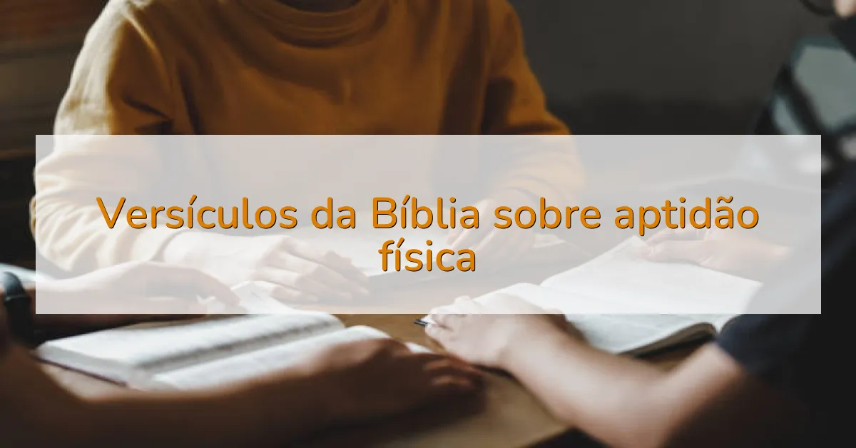 Versículos da Bíblia sobre aptidão física
