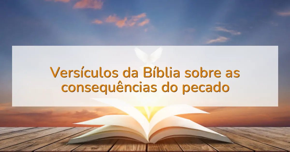 Versículos da Bíblia sobre as consequências do pecado
