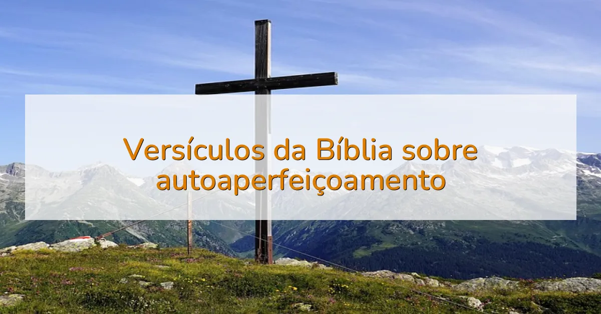 Versículos da Bíblia sobre autoaperfeiçoamento