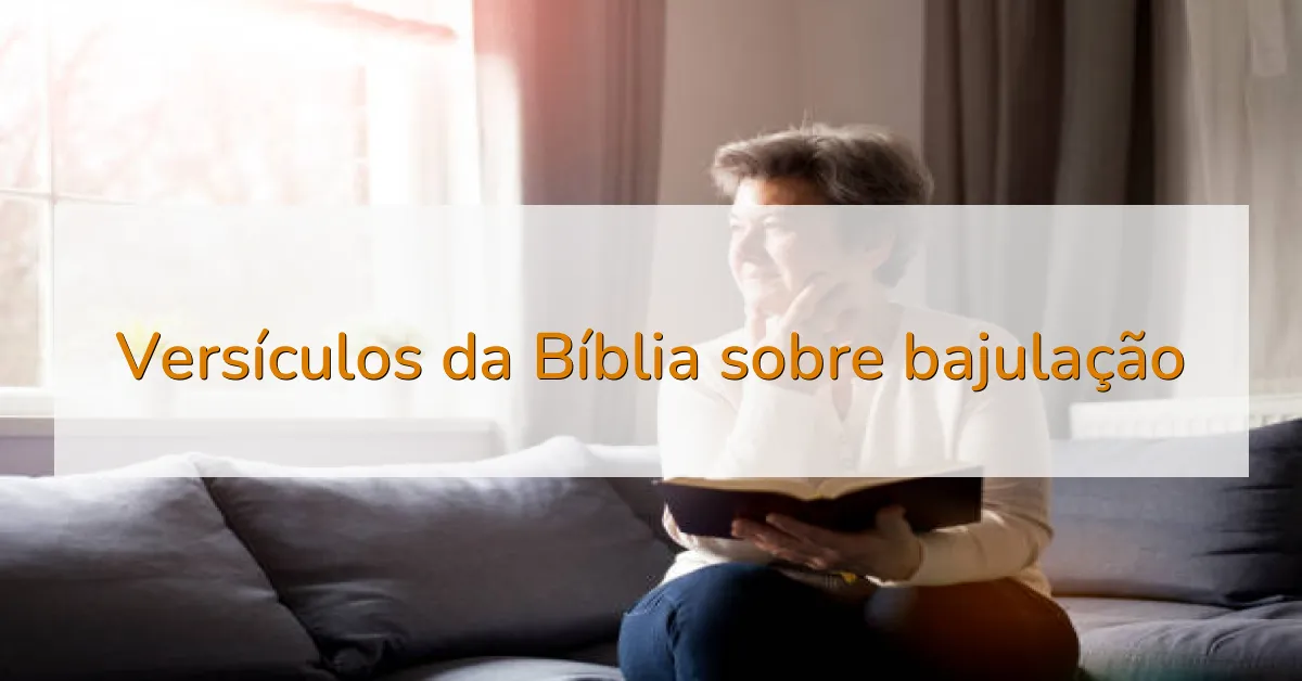 Versículos da Bíblia sobre bajulação