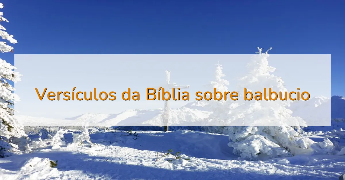Versículos da Bíblia sobre balbucio