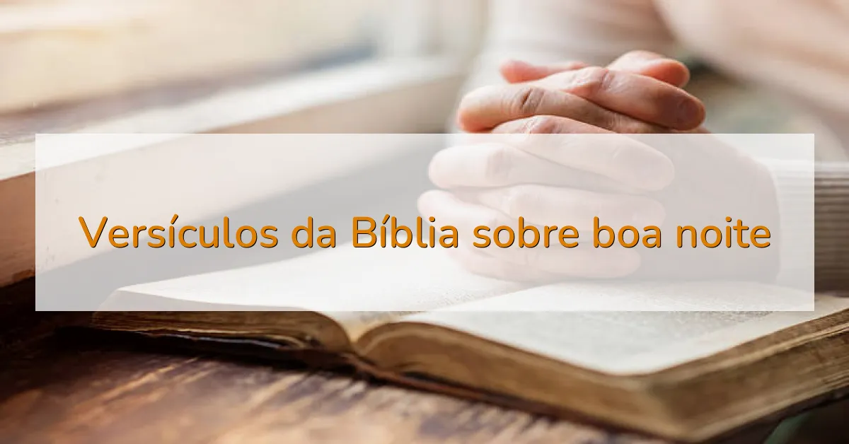 Versículos da Bíblia sobre boa noite