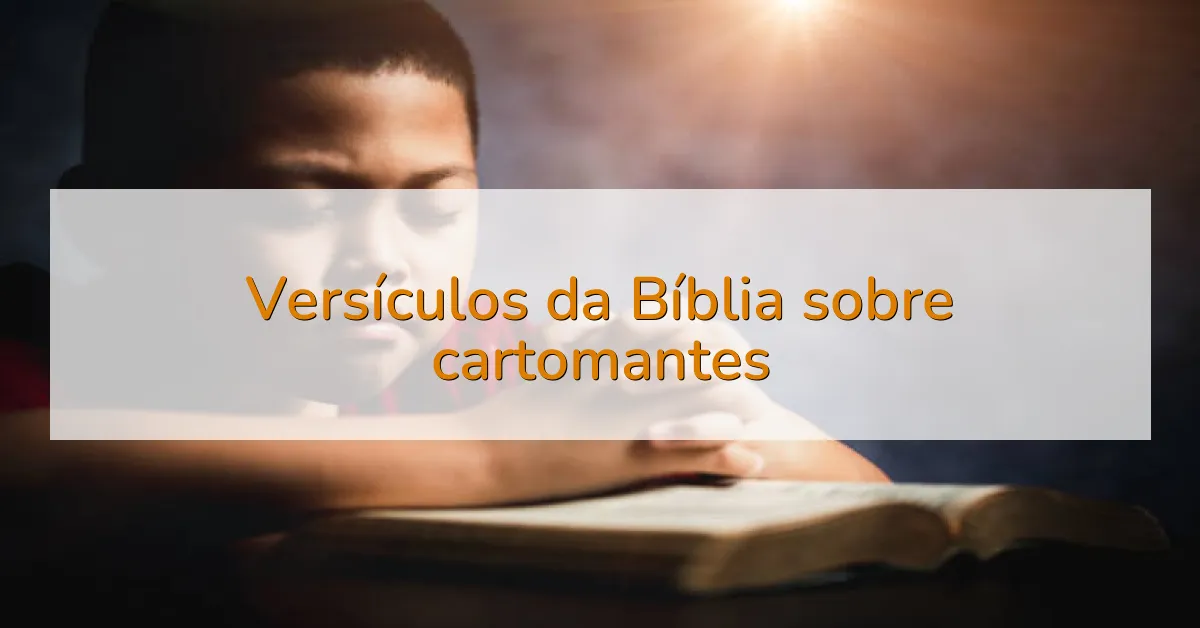 Versículos da Bíblia sobre cartomantes