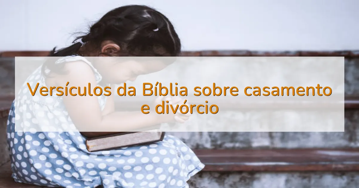 Versículos da Bíblia sobre casamento e divórcio