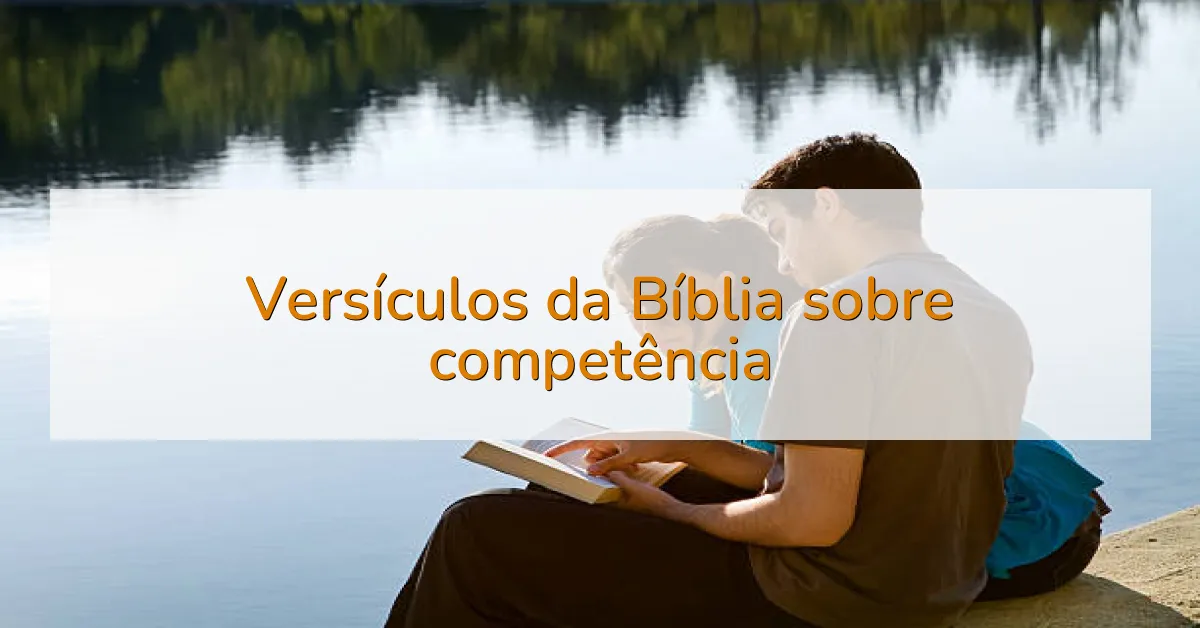 Versículos da Bíblia sobre competência