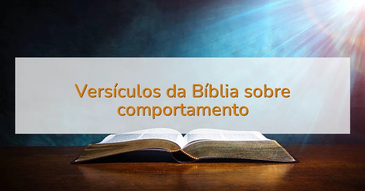 Versículos da Bíblia sobre comportamento