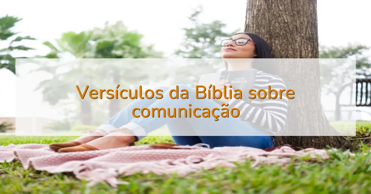 Versículos da Bíblia sobre comunicação