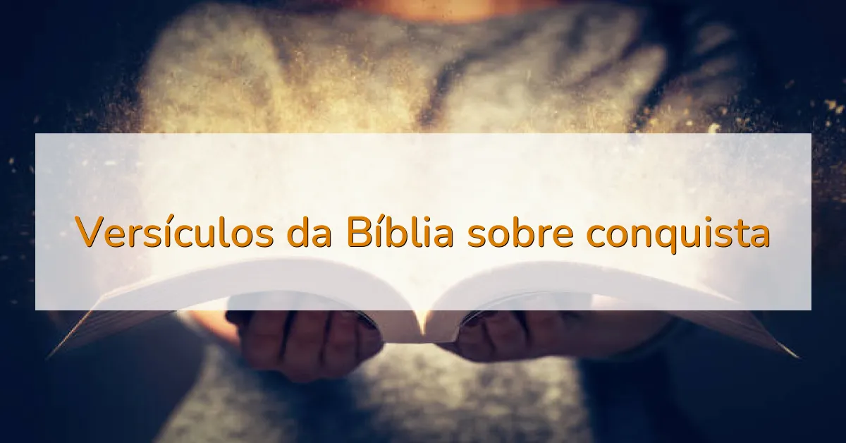 Versículos da Bíblia sobre conquista
