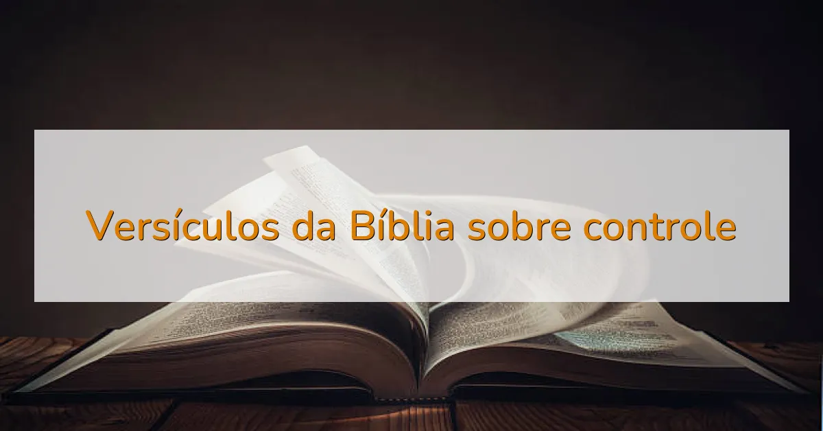 Versículos da Bíblia sobre controle