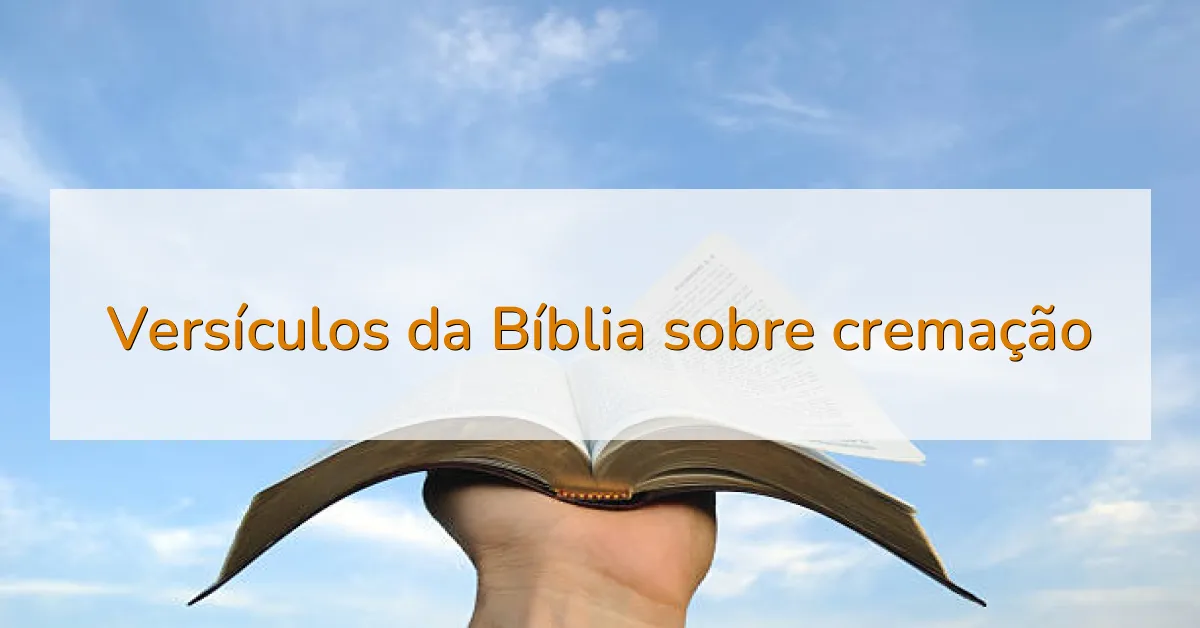 Versículos da Bíblia sobre cremação
