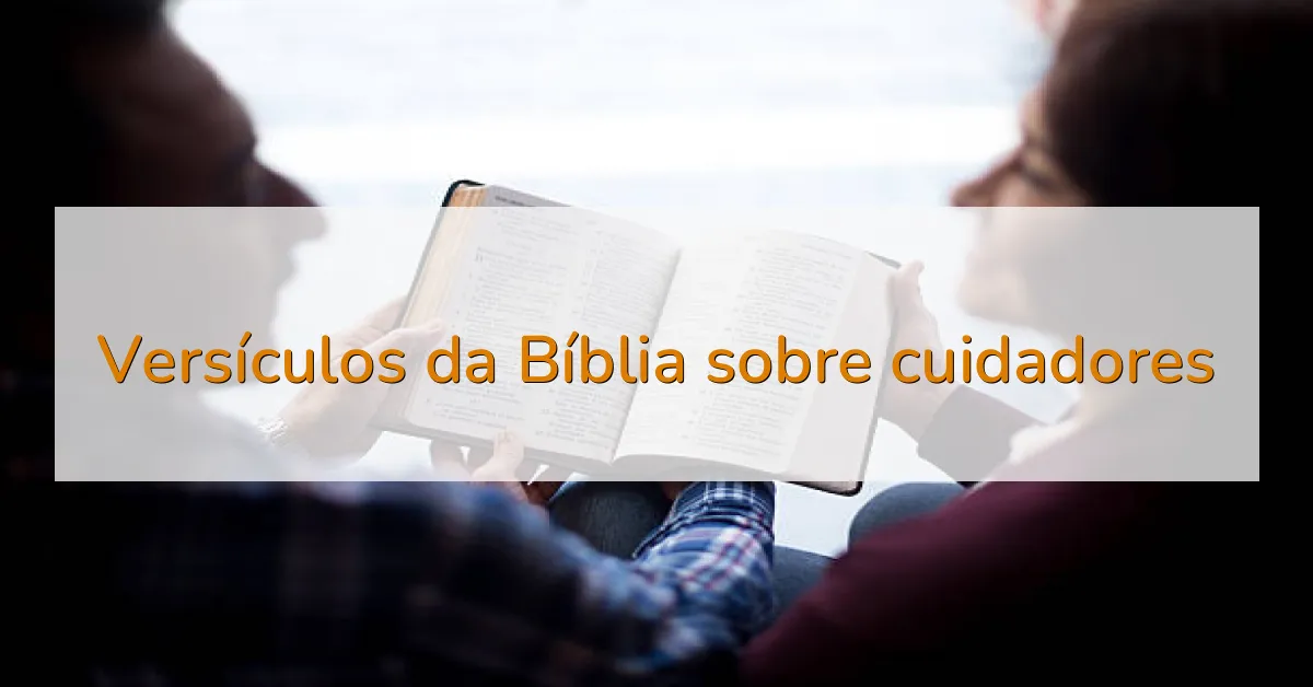 Versículos da Bíblia sobre cuidadores