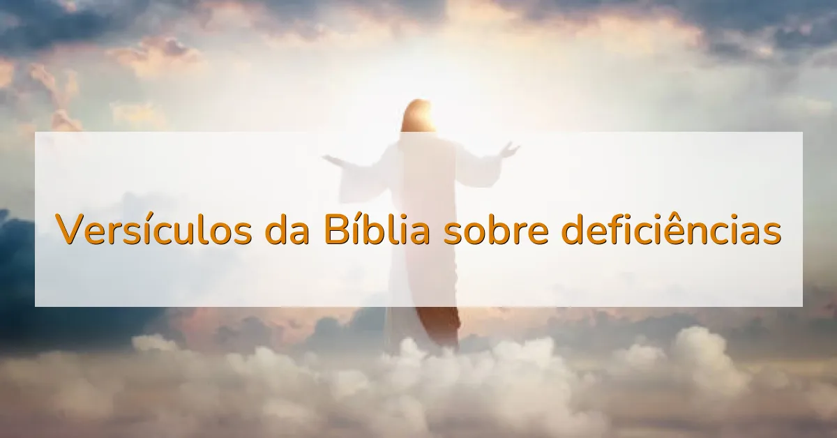 Versículos da Bíblia sobre deficiências
