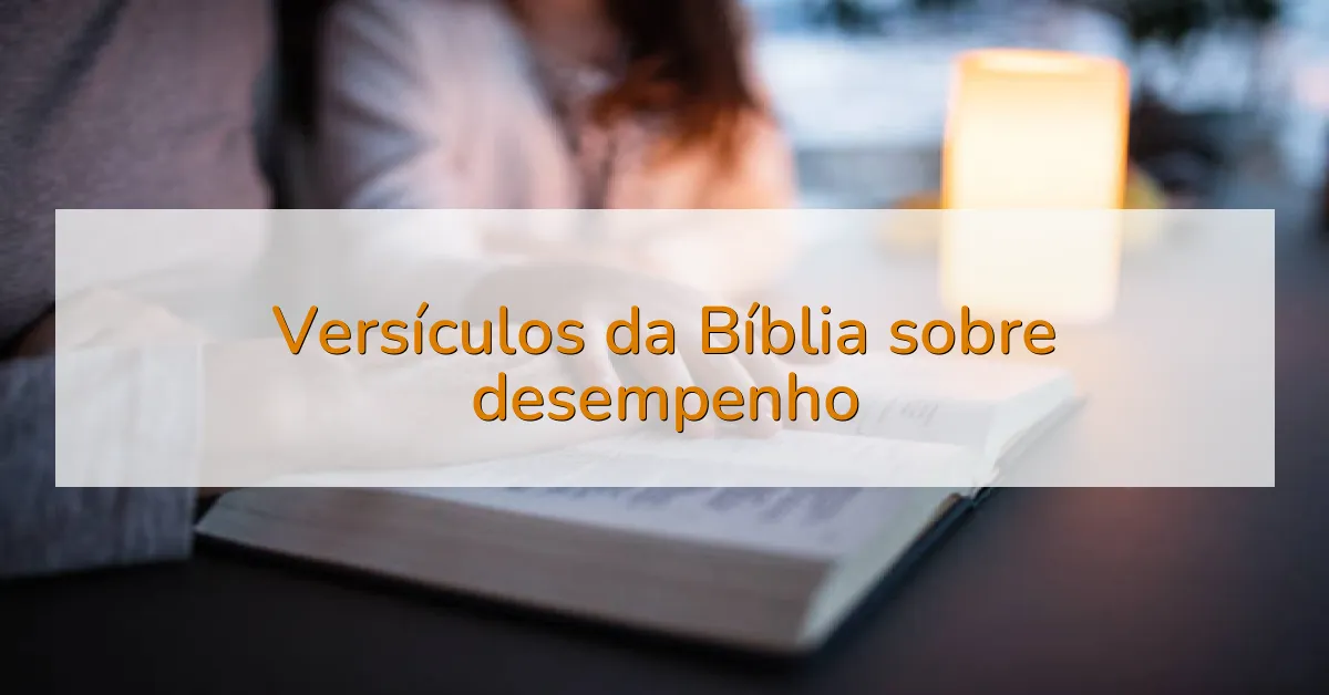Versículos da Bíblia sobre desempenho