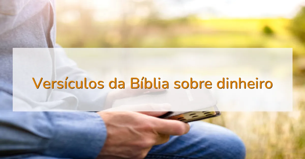 Versículos da Bíblia sobre dinheiro