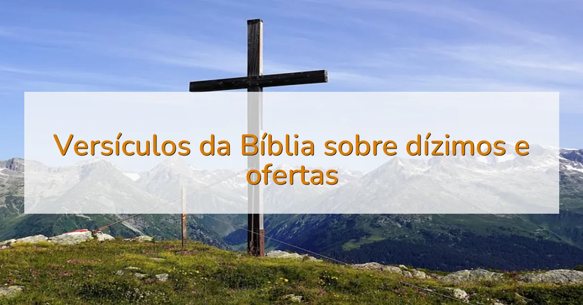 Versículos da Bíblia sobre dízimos e ofertas