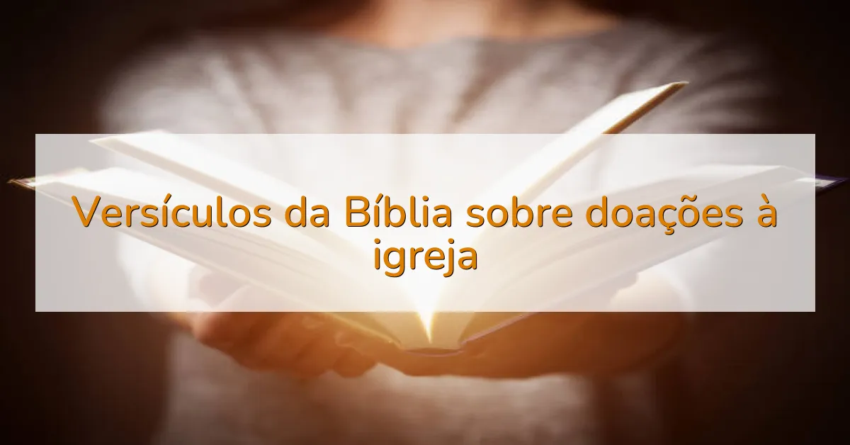 Versículos da Bíblia sobre doações à igreja