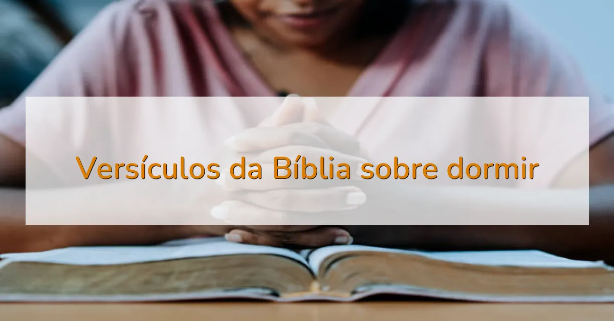 Versículos da Bíblia sobre dormir