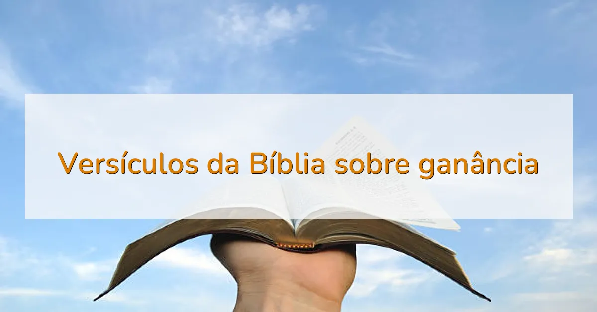 Versículos da Bíblia sobre ganância