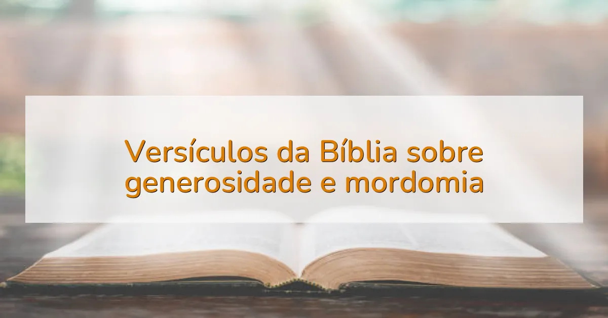 Versículos da Bíblia sobre generosidade e mordomia
