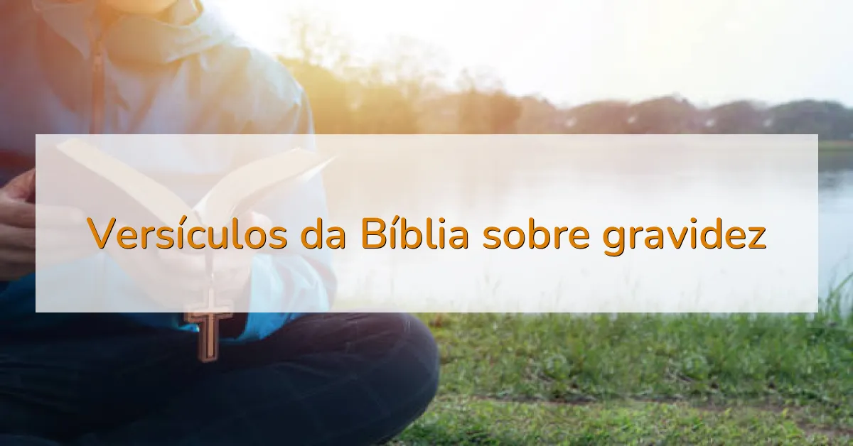 Versículos da Bíblia sobre gravidez
